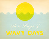 Limited Edition Beach Art Print "Sun Rays & Wavy Days"