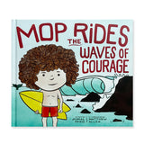 Mop Rides the Waves of Courage Book