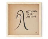 Surf Art Print "Nothing Else Matters"