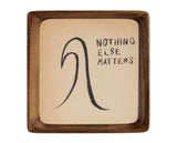 Surf Art Print "Nothing Else Matters"