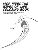 Mop Rides The Waves of Life Coloring Book