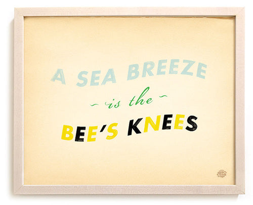 Limited Edition Beach Art Print "A Sea Breeze Is The Bee's Knees"