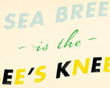 Limited Edition Beach Art Print "A Sea Breeze Is The Bee's Knees"
