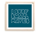 Limited Edition Surfing Art Print "Small Waves"